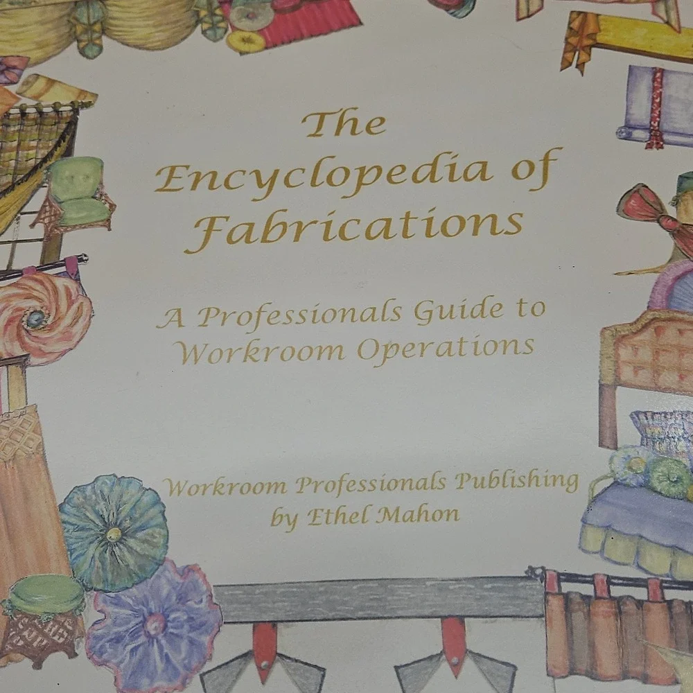 The‎ Encyclopedia Of Fabrications Professionals Guide To Workroom Operations